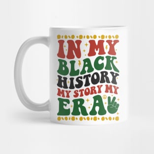 In My Black History My Story Era Mug